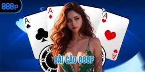 Bài Cào 888P - Bật mí kinh nghiệm tăng tỷ lệ thắng lớn